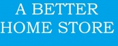 ABetterHomeStore