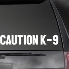 Caution K-9 (Set of 2) decal Car/Truck/Window sticker  11"