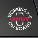 Caution Working K-9 Vinyl Decal  - White & Red  6" CAR/TRUCK/WINDOW DOG STICKER