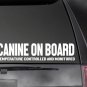 CANINE ON BOARD Temp. Controlled and Monitored decal Car/Truck  Appx Size 11"