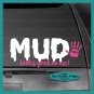JEEP-MUD LOOKS GOOD ON ME Decal, CAR,TRUCK/ Window sticker! 3.5 X 9"