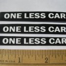 3 One Less Car Stickers Decals (MINI STYLE) Ride Bike