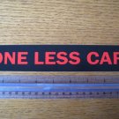 ONE LESS CAR RED Bike Frame Mountain Road DECAL STICKER
