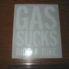 GAS SUCKS RIDE A BIKE --  MOUNTAIN FRAME STICKER  DECAL