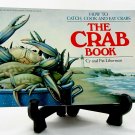 The CRAB BOOK How to Catch Cook and Eat Crabs 1978 Middle Atlantic Press