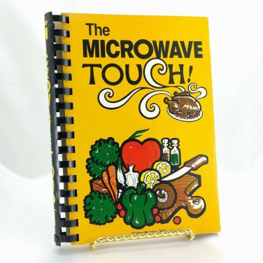 The Microwave Touch 2nd Printing 1985 Spiral Bound by Galen Norton Hill