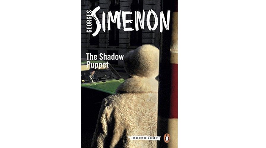 The Shadow Puppet Inspector Maigret By Georges Simenon