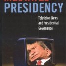 Ebook 978-0742536784 The Mediated Presidency: Television News and Presidential Governance