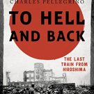 Ebook 978-1442250581 To Hell and Back: The Last Train from Hiroshima (Asia/Pacific/Perspectives)