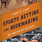 Ebook 978-1442265530 Sports Betting and Bookmaking: An American History
