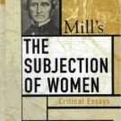 Ebook 978-0742535183 Mill's The Subjection of Women: Critical Essays (Critical Essays on the Clas