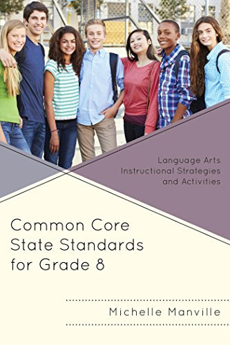 Ebook 978-1475812992 Common Core State Standards for Grade 8: Language Arts Instructional Strateg