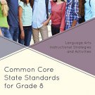 Ebook 978-1475812992 Common Core State Standards for Grade 8: Language Arts Instructional Strateg
