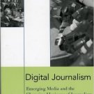 Ebook 978-0742526815 Digital Journalism: Emerging Media and the Changing Horizons of Journalism