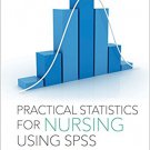 Ebook 978-1506325675 Practical Statistics for Nursing Using SPSS
