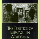 Ebook 978-0742523685 The Politics of Survival in Academia: Narratives of Inequity, Resilience, an