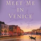 Ebook Meet Me in Venice: A Chinese Immigrant's Journey from the Far East to the Faraway West
