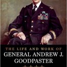 Ebook 978-1442272286 The Life and Work of General Andrew J. Goodpaster: Best Practices in Nationa