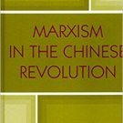 Ebook 978-0742530690 Marxism in the Chinese Revolution (State & Society in East Asia)