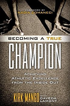 Ebook Becoming a True Champion: Achieving Athletic Excellence from the Inside Out