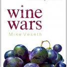 Ebook Wine Wars: The Curse of the Blue Nun, the Miracle of Two Buck Chuck, and the Revenge of the