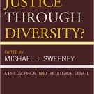 Ebook 978-1442271166 Justice Through Diversity?: A Philosophical and Theological Debate