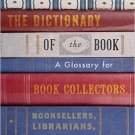 Ebook 978-1442263390 The Dictionary of the Book: A Glossary for Book Collectors, Booksellers, Lib