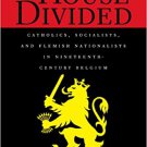 Ebook 978-0847685264 A House Divided: Catholics, Socialists, and Flemish Nationalists in Nineteen