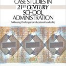 Ebook 978-1412927529 Case Studies in 21st Century School Administration: Addressing Challenges fo