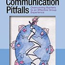 Ebook 978-1412915342 Group Communication Pitfalls: Overcoming Barriers to an Effective Group Expe