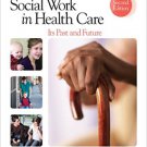 Ebook 978-1452206202 Social Work in Health Care: Its Past and Future (SAGE Sourcebooks for the Hu