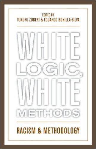 Ebook 978-0742542815 White Logic, White Methods: Racism and Methodology