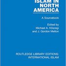 Ebook 978-1138289253 Islam in North America: A Sourcebook: Volume 2 (Routledge Library Editions: