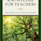 Ebook 978-1475831320 Essential Knowledge for Teachers: Truths to Energize, Excite, and Engage Tod