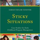 Ebook 978-1475830835 Sticky Situations: Case Studies for Early Childhood Program Management