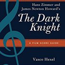 Ebook 978-1442266728 Hans Zimmer and James Newton Howard's The Dark Knight: A Film Score Guide (F