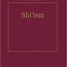 Ebook 978-0860787105 Shi'ism (The Formation of the Classical Islamic World)