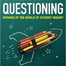 Ebook 978-1475821413 The Power of Questioning: Opening up the World of Student Inquiry