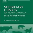 Ebook 978-1455705238 Ruminant Toxicology, An Issue of Veterinary Clinics: Food Animal Practice (T