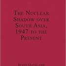 Ebook 978-0754629764 The Nuclear Shadow over South Asia, 1947 to the Present (Critical Essays on