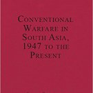 Ebook 978-0754629757 Conventional Warfare in South Asia, 1947 to the Present (Critical Essays on