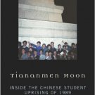 Ebook 978-0742566729 Tiananmen Moon: Inside the Chinese Student Uprising of 1989 (Asian Voices)
