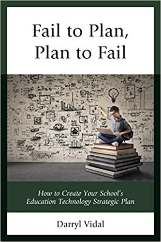 Ebook 978-1475834178 Fail to Plan, Plan to Fail: How to Create Your School&acirc;��s Education Technology