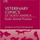 Ebook 978-1455705207 Analgesia, An Issue of Veterinary Clinics: Exotic Animal Practice (The Clini