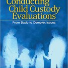 Ebook 978-1412974349 Conducting Child Custody Evaluations: From Basic to Complex Issues