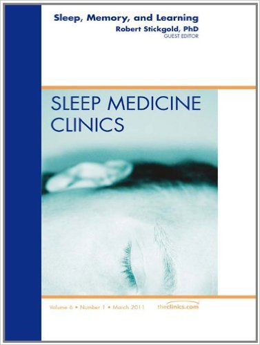 Ebook 978-1455705047 Sleep, Memory and Learning, An Issue of Sleep Medicine Clinics (The Clinics: