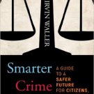 Ebook 978-1442221697 Smarter Crime Control: A Guide to a Safer Future for Citizens, Communities,
