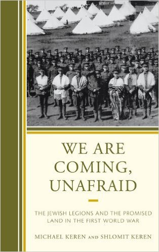 Ebook 978-0742552746 We Are Coming, Unafraid: The Jewish Legions and the Promised Land in the Fir