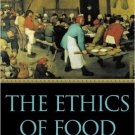 Ebook 978-0742513341 The Ethics of Food: A Reader for the Twenty-First Century