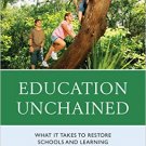 Ebook 978-1475822441 Education Unchained: What it takes to Restore Schools and Learning
